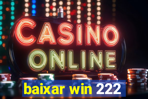 baixar win 222